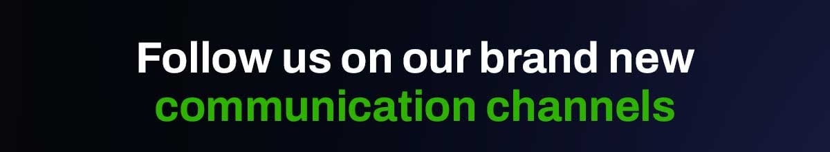 Follow us on communication channels
